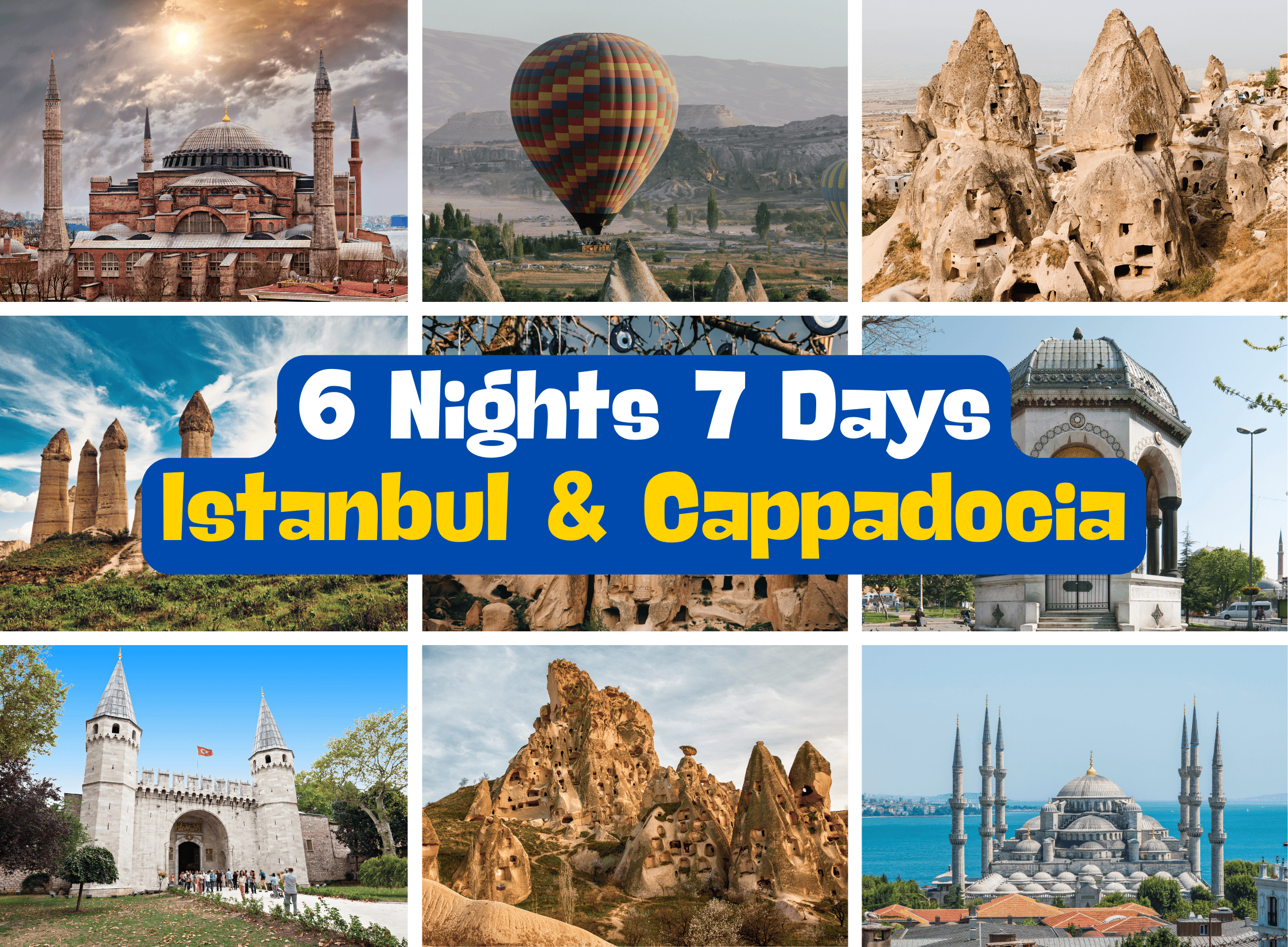 6 Nights 7 Days Istanbul & Cappadocia